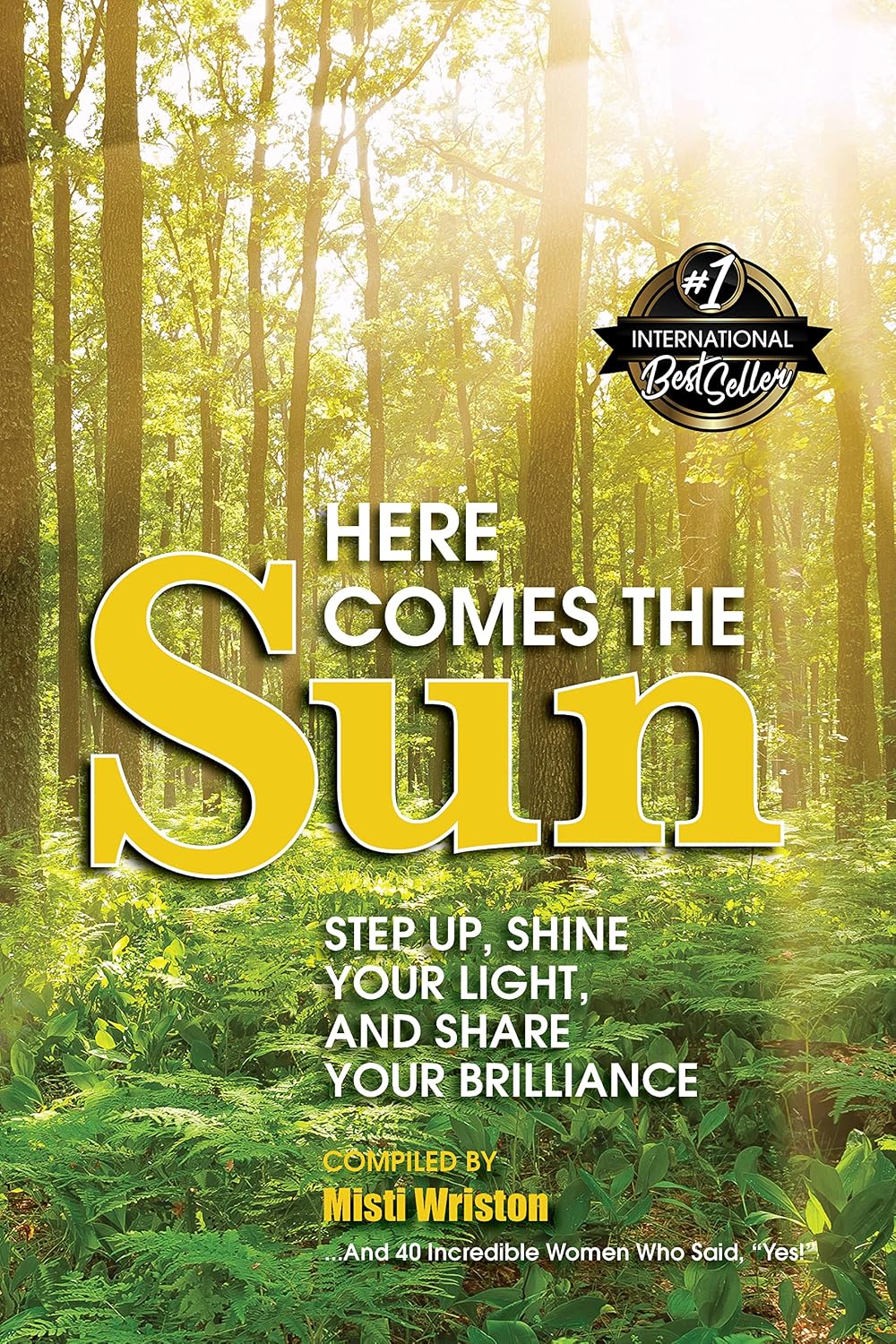 Cover of Here Comes the Sun: Step Up, Shine Your Light, and Share Your Brilliance